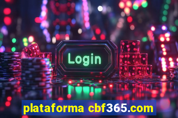 plataforma cbf365.com